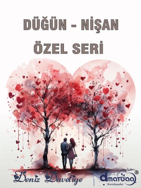 NİŞAN - DÜĞÜN ÖZEL SERİ